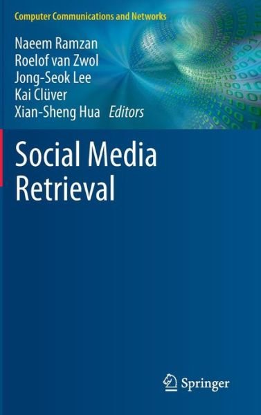 Cover for Naeem Ramzan · Social Media Retrieval - Computer Communications and Networks (Hardcover bog) [2013 edition] (2012)