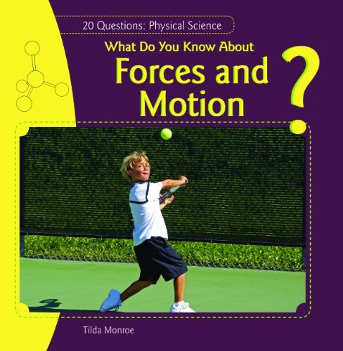 Cover for Tilda Monroe · What Do You Know About Forces and Motion? (20 Questions: Physical Science) (Paperback Bog) (2010)