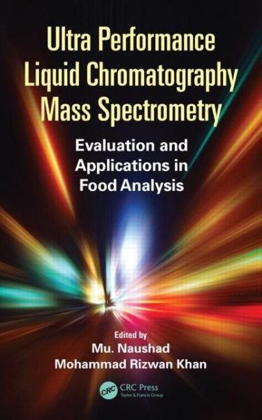 Cover for Mu Naushad · Ultra Performance Liquid Chromatography Mass Spectrometry: Evaluation and Applications in Food Analysis (Hardcover bog) (2014)