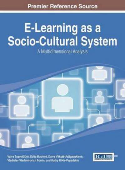 Cover for Vaiva Zuzeviciute · E-learning As a Socio-cultural System: a Multidimensional Analysis (Hardcover Book) (2014)