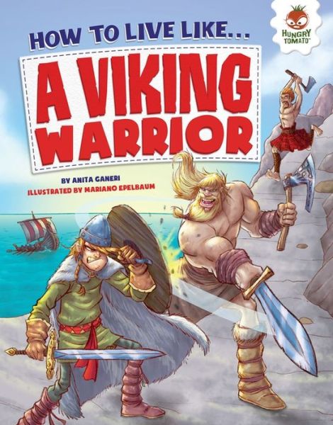 Cover for Anita Ganeri · How to Live Like a Viking Warrior (Hardcover Book) (2015)