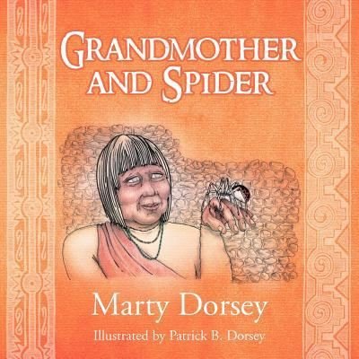 Cover for Marty Dorsey · Grandmother and Spider (Paperback Bog) (2012)