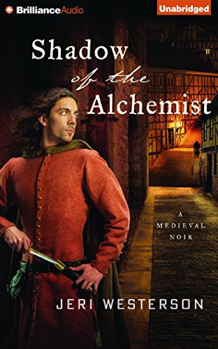 Shadow of the Alchemist (A Crispin Guest Medieval Noir) - Jeri Westerson - Audio Book - Brilliance Audio - 9781469219547 - October 7, 2014