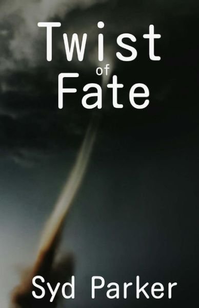 Cover for Syd Parker · Twist of Fate (Paperback Book) (2012)