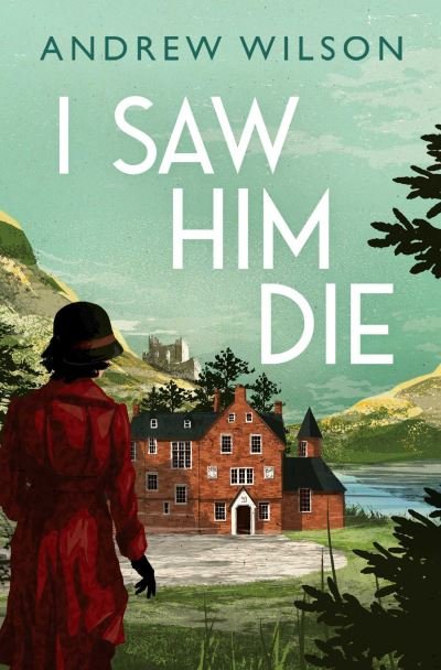 Cover for Andrew Wilson · I Saw Him Die (Paperback Book) (2021)