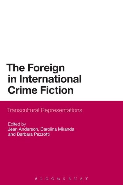 Cover for Jean Anderson · The Foreign in International Crime Fiction: Transcultural Representations (Paperback Book) [Nippod edition] (2014)