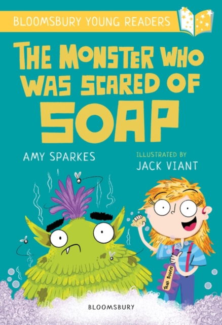 Cover for Amy Sparkes · The Monster Who Was Scared of Soap: A Bloomsbury Young Reader: Gold Book Band - Bloomsbury Young Readers (Taschenbuch) (2022)