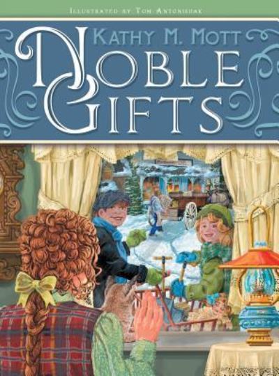 Cover for Kathy M Mott · Noble Gifts (Hardcover Book) (2018)