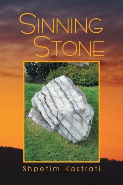 Cover for Shpetim Kastrati · Sinning Stone (Pocketbok) (2013)