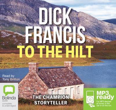 Cover for Dick Francis · To The Hilt (Audiobook (MP3)) [Unabridged edition] (2014)