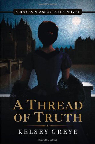 A Thread of Truth - Kelsey Greye - Kirjat - Word Alive Press - 9781486601547 - maanantai 28. lokakuuta 2013