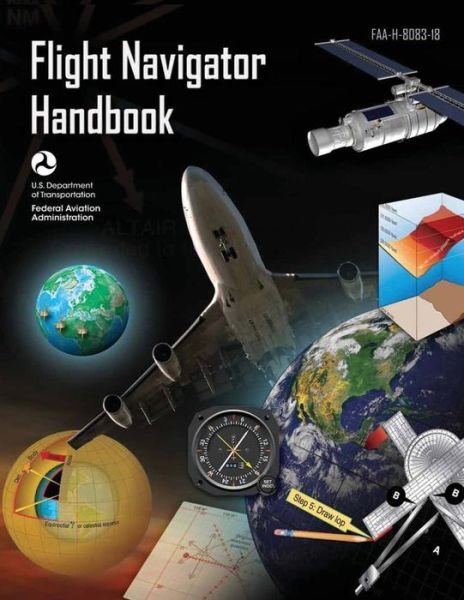 Cover for Federal Aviation Administration · Flight Navigator Handbook (Faa-h-8083-18) (Pocketbok) (2013)