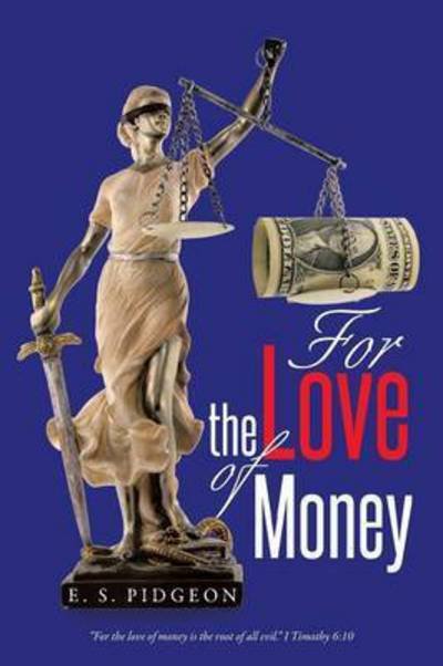Cover for E S Pidgeon · For the Love of Money (Paperback Bog) (2014)