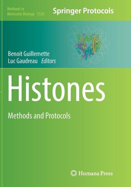 Cover for Histones: Methods and Protocols - Methods in Molecular Biology (Paperback Book) [Softcover reprint of the original 1st ed. 2017 edition] (2018)