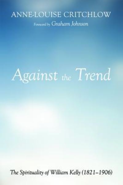 Cover for Anne-Louise Critchlow · Against the Trend (Hardcover Book) (2016)