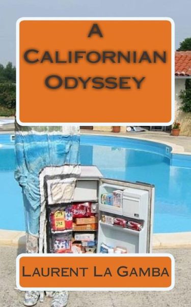 Cover for Laurent La Gamba · A Californian Odyssey (Paperback Book) (2014)