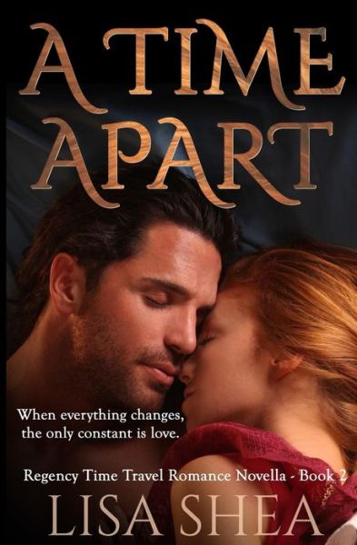 Cover for Lisa Shea · A Time Apart - a Regency Time Travel Romance (Volume 2) (Paperback Book) (2014)