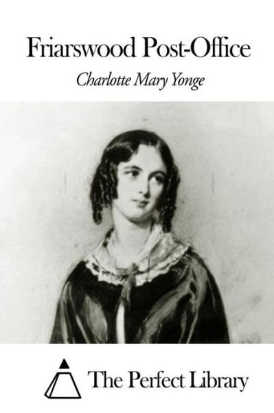 Cover for Charlotte Mary Yonge · Friarswood Post-office (Paperback Book) (2014)