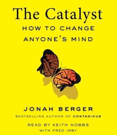Cover for Jonah Berger · The Catalyst How to Change Anyone's Mind (CD) (2020)