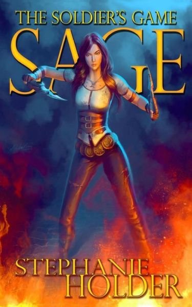 Cover for Mis Stephanie Holder · Sage: the Soldier's Game (Paperback Book) (2015)