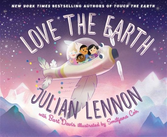 Love the Earth - Julian Lennon's Children's Adventures - Julian Lennon - Bøger - Skyhorse Publishing - 9781510728547 - 22. april 2019
