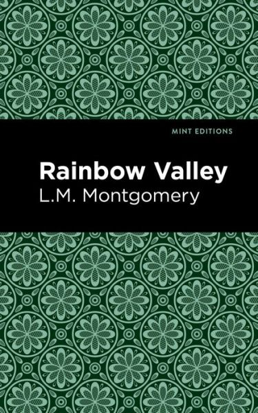 Rainbow Valley - Mint Editions - L. M. Montgomery - Bøger - Graphic Arts Books - 9781513219547 - 18. februar 2021