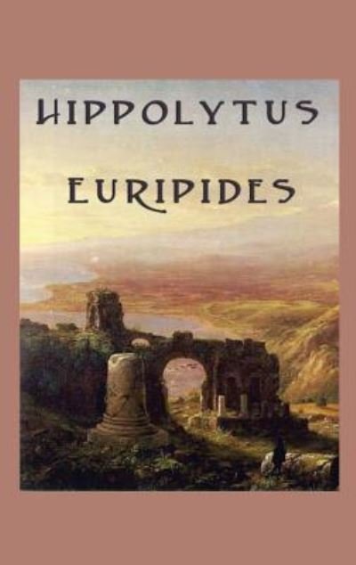Cover for Euripides · Hippolytus (Gebundenes Buch) (2018)