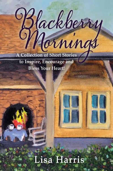 Cover for Lisa Harris · Blackberry Mornings (Paperback Book) (2015)