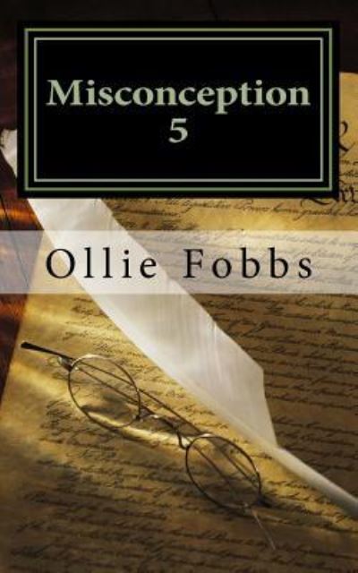 Cover for Ollie B Fobbs Jr · Misconception 5 (Paperback Book) (2015)