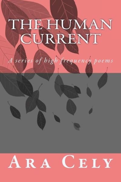 Cover for Ara Cely · The Human Current (Paperback Bog) (2016)