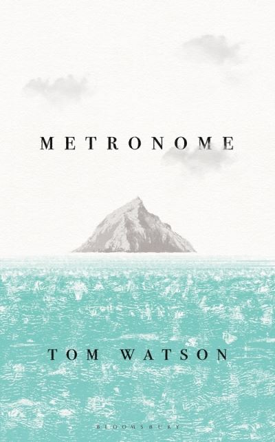 Cover for Tom Watson · Metronome: The 'unputdownable' BBC Two Between the Covers Book Club Pick (Inbunden Bok) (2022)