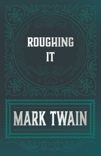 Cover for Mark Twain · Roughing It (Paperback Book) (2020)