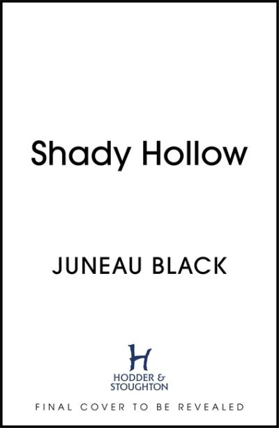 Cover for Juneau Black · Shady Hollow: The first in a cosy murder series of 'rare and sinister charm' - Shady Hollow series (Paperback Book) (2022)