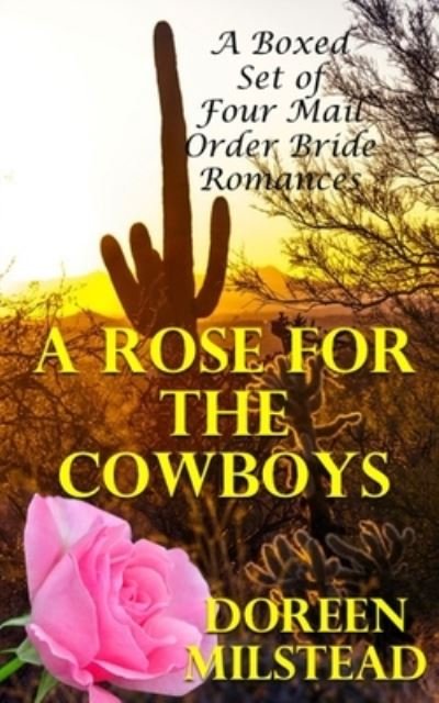 Doreen Milstead · A Rose For The Cowboys (Paperback Book) (2016)