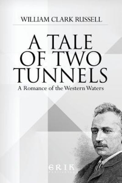 Cover for William Clark Russell · A Tale of Two Tunnels (Paperback Book) (2016)