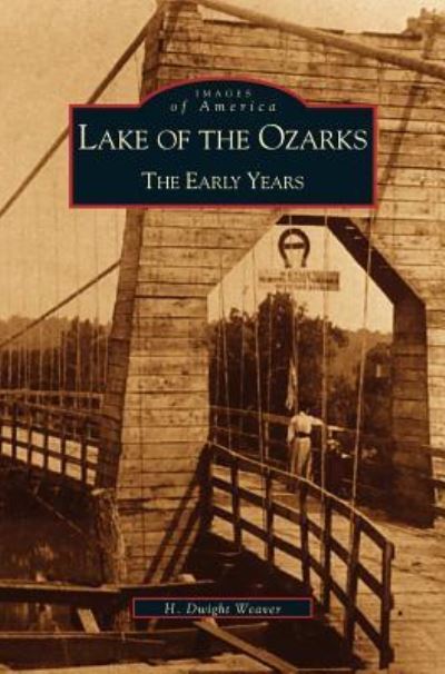 Cover for W Dwight Weaver · Lake of the Ozarks (Hardcover Book) (2000)