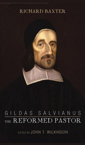 Cover for Richard Baxter · Gildas Salvianus: The Reformed Pastor (Gebundenes Buch) (2018)
