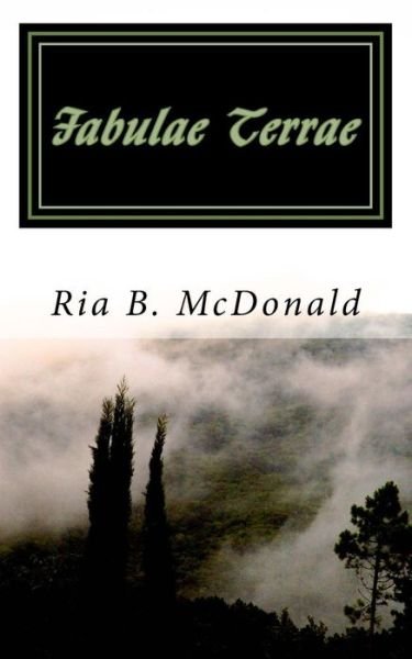 Cover for Ria Bindra Mcdonald · Fabulae Terrae (Pocketbok) (2016)