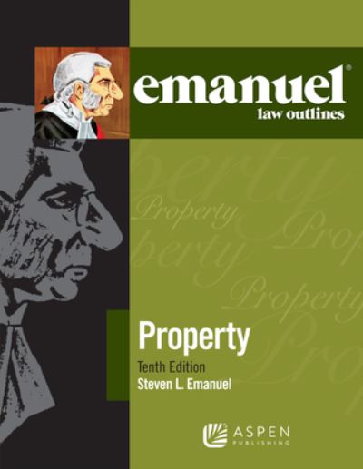 Emanuel Law Outlines for Property - Steven L. Emanuel - Books - Wolters Kluwer Legal & Regulatory U.S. - 9781543807547 - October 19, 2024