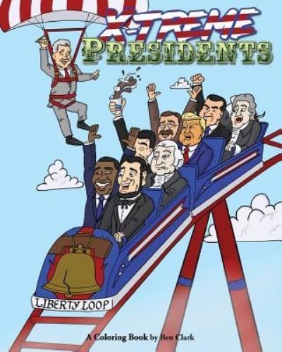 Cover for Ben Clark · X-treme Presidents (Paperback Book) (2017)