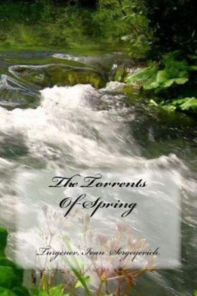 Cover for Turgenev Ivan · The Torrents Of Spring (Taschenbuch) (2017)