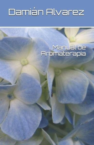 Cover for Dami Alvarez · Manual de Aromaterapia (Pocketbok) (2017)