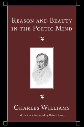Cover for Williams, Charles, PhD · Reason and Beauty in the Poetic Mind (Paperback Book) (2008)