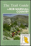 The Trail Guide to Bob Marshall Country - Falcon Guides Trail Riding - Erik Molvar - Livros - Rowman & Littlefield - 9781560442547 - 26 de março de 1999