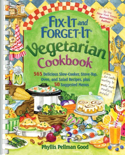 Cover for Phyllis Pellman Good · Fix-it and Forget-it Vegetarian Cookbook: 565 Delicious Slow-cooker, Stove-top, Oven, and Salad Recipes, Plus 50 Suggested Menus (Spiral Book) [Spi edition] (2012)