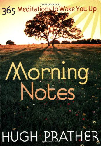 Cover for Hugh Prather · Morning Notes: 365 Meditiations to Wake You Up (Paperback Book) (2005)