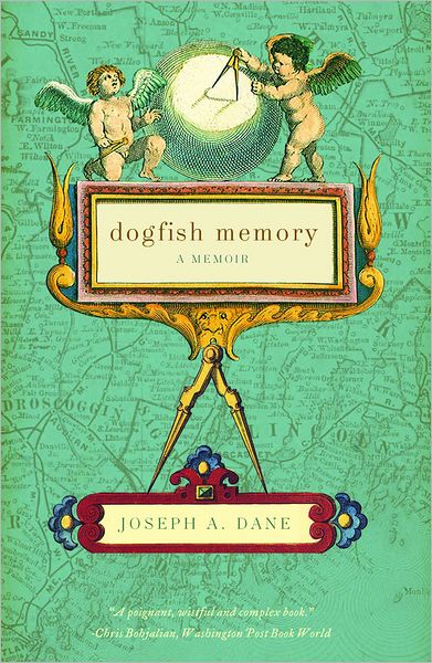 Cover for Joseph A. Dane · Dogfish Memory: A Memoir (Taschenbuch) (2012)