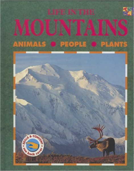 Life in the Mountains - Ecology Life in the ... - Catherine Bradley - Books - Two-Can Publishers - 9781587285547 - September 1, 2000