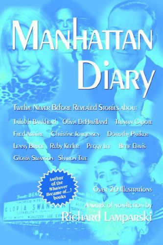 Manhattan Diary: Twelve Never Before Related Stories - Richard Lamparski - Książki - BearManor Media - 9781593930547 - 15 sierpnia 2006