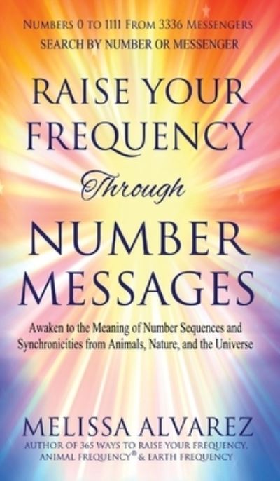 Cover for Melissa Alvarez · Raise Your Frequency Through Number Messages (Buch) (2023)